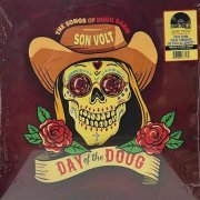 Son Volt - Day Of The Doug (The Songs Of Doug Sahm) (2023) [Vinyl]