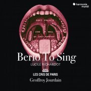 Lucile Richardot, Les Cris de Paris & Geoffroy Jourdain - Berio To Sing (2021) [Hi-Res]