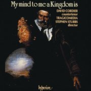 David Cordier, Tragicomedia, Stephen Stubbs - My Mind to Me a Kingdom Is: Ballads from Shakespeare's Time (1989)