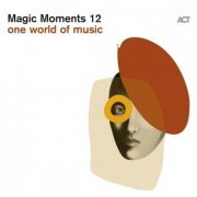 VA - Magic Moments 12 (One World of Music) (2019) [Hi-Res]