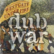 Dub War - Westgate Under Fire (2022) Hi-Res