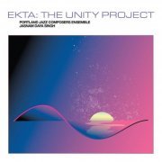 Portland Jazz Composers Ensemble & Jasnam Daya Singh - Ekta: The Unity Project (2020)