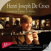 South-west German Chamber Orchestra Pforzheiml, Vlad Weverbergh - Henri Joseph De Croes Concerto for Clarinet & Partias (2011)