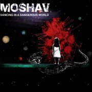The Moshav Band - Dancing In A Dangerous World (2010)