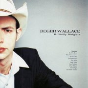Roger Wallace - Hillbilly Heights (1999)