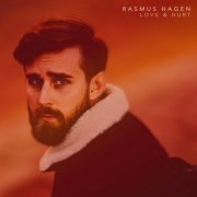 Rasmus Hagen - Love & Hurt (2021)