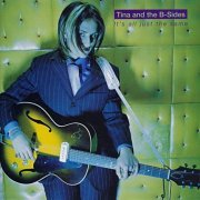 Tina And The B-Sides - It's All Just The Same (1998)