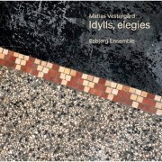 Esbjerg Ensemble, Rei Munakata, Signe Asmussen, Magnus Larsson - Idylls, Elegies (2022) [Hi-Res]