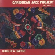 Caribbean Jazz Project - Birds Of A Feather (2003)