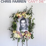 Chris Farren - Can't Die (2016)