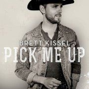 Brett Kissel - Pick Me Up (2015) [Hi-Res]