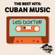 Les Baxter - The Best Hits: Cuban Music (2021)