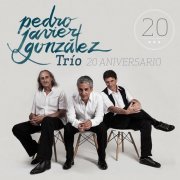 Pedro Javier Gonzalez Trio - 20 Aniversario (2014)