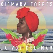 Xiomara Torres - La Voz Del Mar (2022)