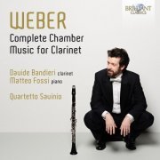 Davide Bandieri, Matteo Fossi, Quartetto Savinio - Weber: Complete Chamber Music for Clarinet (2022) [Hi-Res]