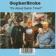 Gopherbroke - It's About Damn Time! (2023)