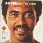 John Holt - The Tide Is High - Anthology 1962-1979 (2002)