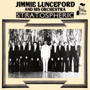 Jimmie Lunceford And His Orchestra - Stratospheric (2023) Hi Res