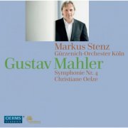 Gürzenich-Orchester Köln, Markus Stenz - Mahler: Symphony No. 4 (2010)