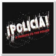 VA - ¡Policia!: A Tribute to the Police (2005)