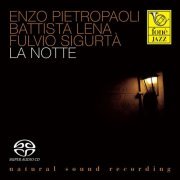 Enzo Pietropaoli, Battista Lena, Fulvio Sigurta - La Notte (2012) [SACD]