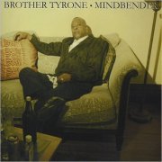 Brother Tyrone - Mindbender (2008)