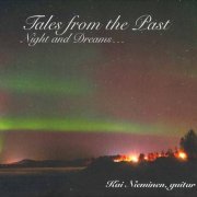 Kai Nieminen - Tales from the Past. Night and Dreams...: Nieminen, Takemitsu, Gershwin, Lennon, McCartney (2023)