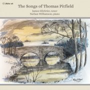 James Gilchrist, Nathan Williamson - The Songs of Thomas Pitfield (2024) [Hi-Res]
