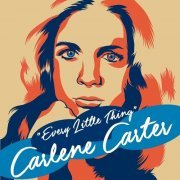 Carlene Carter - Every Little Thing (2017)