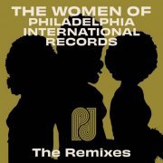 VA - The Women of Philadelphia International Records - The Remixes (2021)