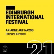 Royal Scottish National Orchestra, Lothar Koenigs, Dorothea Röschmann, David Butt Philip and Brenda Rae - Strauss: Ariadne auf Naxos (Edinburgh International Festival) (2021) [Hi-Res]
