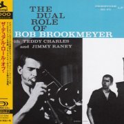 Bob Brookmeyer with Teddy Charles and Jimmy Raney - The Dual Role Of Bob Brookmeyer (2014)