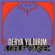 Derya Yildirim & Grup Simsek - Dost 1 (2021) [Hi-Res]