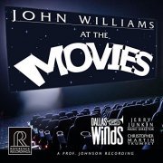 Dallas Winds, Christopher Martin & Jerry Junkin - John Williams at the Movies (2018) [Hi-Res]
