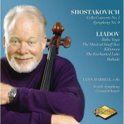 Lynn Harrell, Seattle Symphony, Gerard Schwarz - Shostakovich: Cello Concerto No. 1 - Symphony No. 9 - Liadov: Baba Yaga - A Musical Snuffbox - The Enchanted Lake (2011)