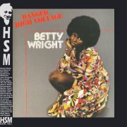 Betty Wright - Danger High Voltage (2020)