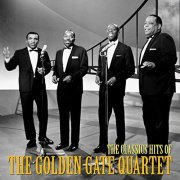 The Golden Gate Quartet - The Classic Hits of The Golden Gate Quartet (Remastered) (2020)