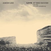 Amos Lee - Live At Red Rocks with the Colorado Symphony (2015)