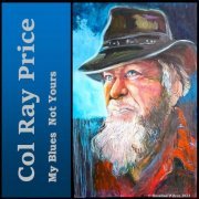 Col Ray Price - My Blues Not Yours (2024)
