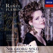 Renee Fleming, London Symphony Orchestra, Georg Solti - Signatures: Great Opera Scenes (1997)