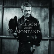 Lambert Wilson - Wilson chante Montand (2016)