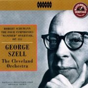 George Szell, The Cleveland Orchestra - Schumann: The Four Symphonies / Manfred Overture, Op. 115 (1996)