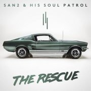 SAN2 & his Soul Patrol - The Rescue (2019)