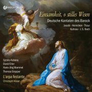 L'Arpa Festante feat. Christoph Hesse - Einsamkeit, o stilles Wesen: German Cantatas of the Baroque (2019)