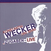 Konstantin Wecker Und Band - Zugaben - Live! (2008)