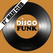 VA - Disco Funk, Vol. 5 (12'' Maxi Club) [Remastered] (2008) FLAC