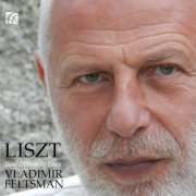Vladimir Feltsman - Liszt: Works for Piano (2012)