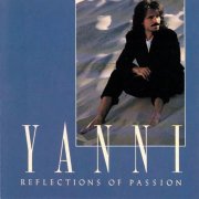 Yanni - Reflections Of Passion (1990)