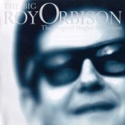Roy Orbison - Big O: Singles Collection (1998)