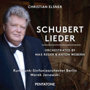 Christian Elsner - Schubert: Lieder (Orch. by Max Reger & Anton Webern) (2015) [Hi-Res]